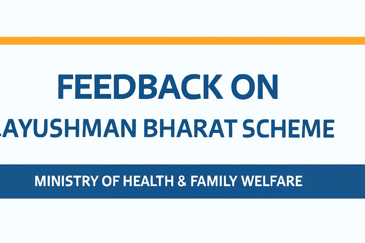 Feedback on Ayushman Bharat Scheme