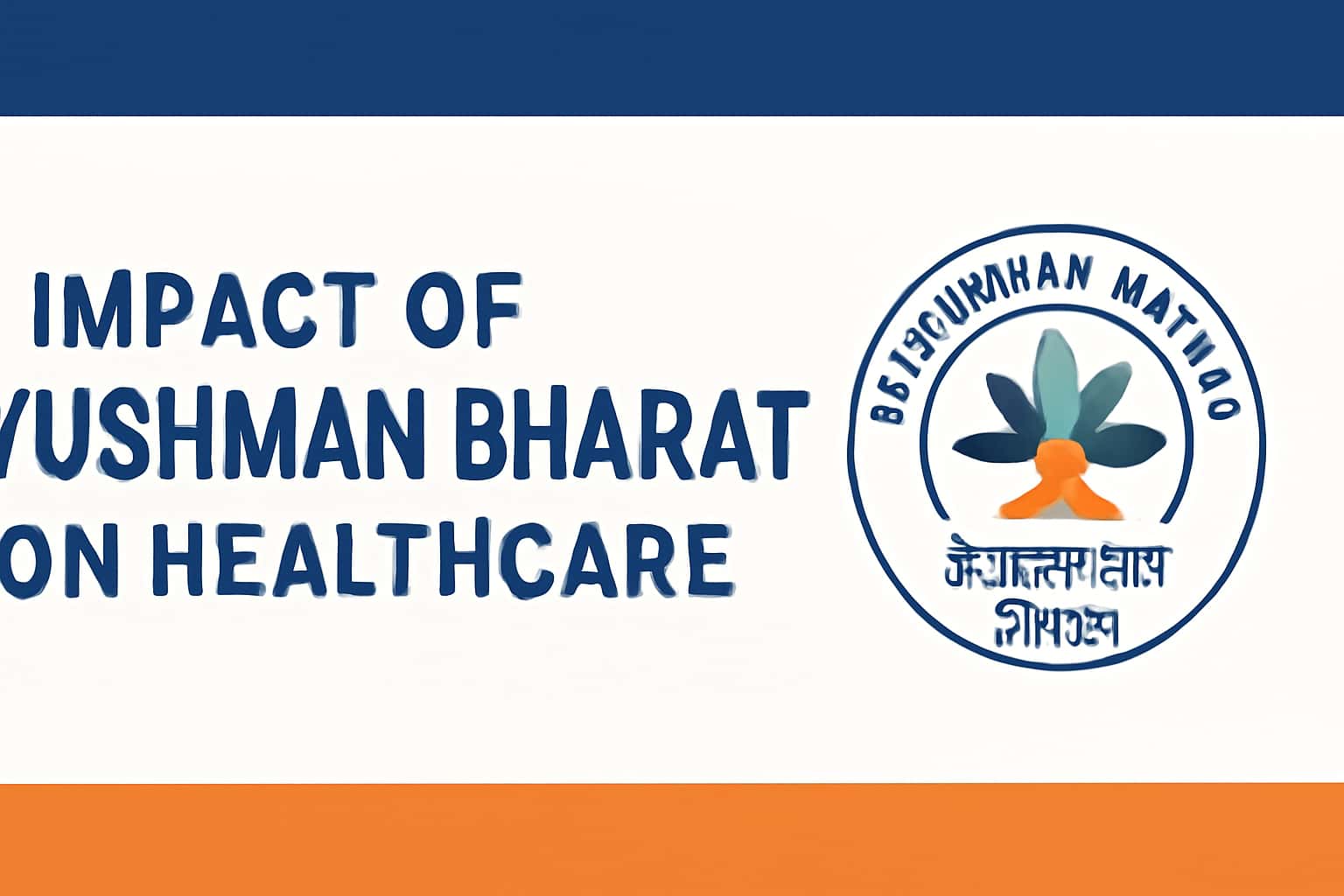 Impact of Ayushman Bharat on Healthcare