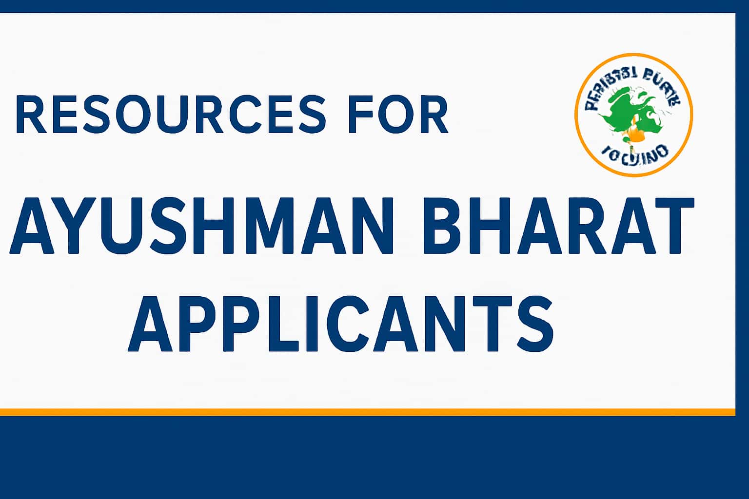 Resources for Ayushman Bharat Applicants